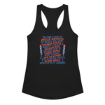 You Don't Have No ~ Women's Tank Top Printed in The USA!