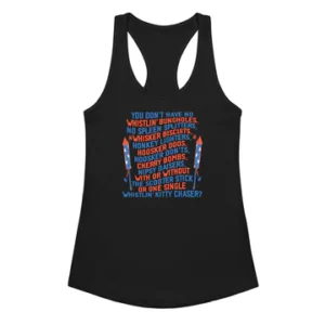 You Don't Have No ~ Women's Tank Top Printed in The USA!