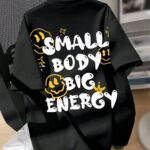 Small Body Big Energy Graphic T-Shirt